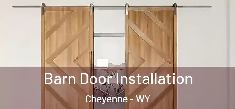 Barn Door Installation Cheyenne - WY