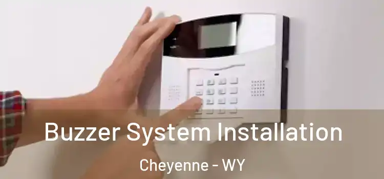 Buzzer System Installation Cheyenne - WY
