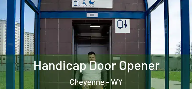Handicap Door Opener Cheyenne - WY