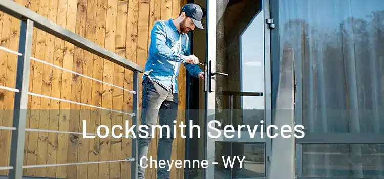 Locksmith Services Cheyenne - WY
