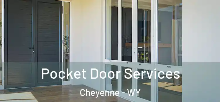 Pocket Door Services Cheyenne - WY